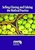Selling, Closing, and Valuing the Medical Practice by Max Reiboldt