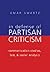 In Defense of Partisan Crit...