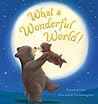 What a Wonderful World! by Suzanne Chiew