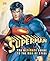 Superman: The Ultimate Guide to the Man of Steel