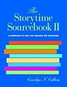 The Storytime Sourcebook II: A Compendium of 3,500+ New Ideas and Resources for Storytellers