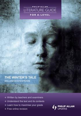 Winter's Tale (Philip Alan Literature Guide for a Level)