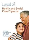 Level 2 Health and Social Care Diploma. by Caroline Morris, Val Michie