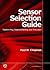 Sensor Selection Guide: Optimizing Manufacturing And Processes