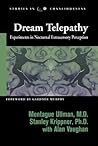 Dream Telepathy: Experiments in Nocturnal Extrasensory Perception (Studies in Consciousness) Dream Telepathy: Experiments in Nocturnal Extrasensory Perception (Studies in Consciousness)