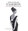How to Read Fashion by Fiona Ffoulkes