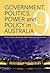 Government, Politics, Power and Policy in Australia