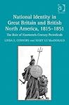 National Identity in Great Britain and British North America, 1815-1851