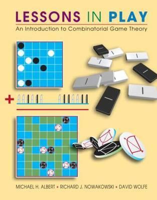 Lessons in Play: An Introduction to Combinatorial Game Theory (Hardcover)