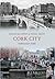Cork City Through Time