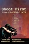 Shoot First and Ask Questions Later: Media Coverage of the 2003 Iraq War (Media and Culture)