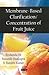 Membrane Based Clarification/Concentration of Fruit Juice