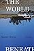The World Beneath: A Novel