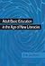 Adult Basic Education in the Age of New Literacies (New Literacies and Digital Epistemologies)