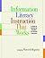 Information Literacy Instruction that Works: A Guide to Teaching By Discipline and Student Population