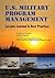 U.S. Military Program Management by Gregory A. Garrett
