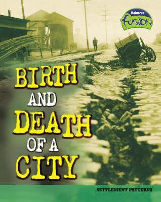 Birth and Death of a City (Raintree Fusion: Social Studies)