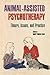 Animal-Assisted Psychotherapy: Theory, Issues, and Practice (New Directions in the Human-Animal Bond)
