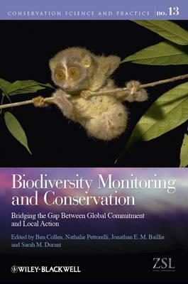 Biodiversity Monitoring and Conservation: Bridging the Gap Between Global Commitment and Local Action (Hardcover)