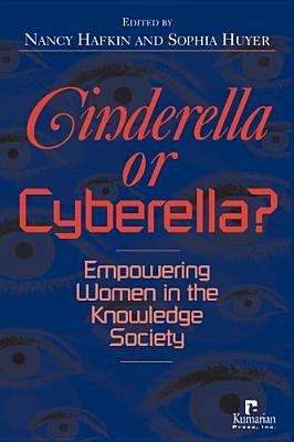 Cinderella or Cyberella?: Empowering women in the knowledge society