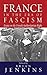 France in the Era of Fascism: Essays on the French Authoritarian Right