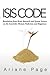 Isis Code: Revelations from Brain Research and Systems Science on the Search for Human Perfection and Happiness