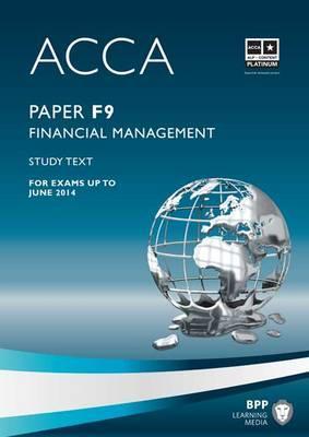 ACCA F9 Financial Management: Study Text