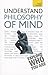 Teach Yourself Understand Philosophy of the Mind (Teach Yourself: Philosophy & Religion)