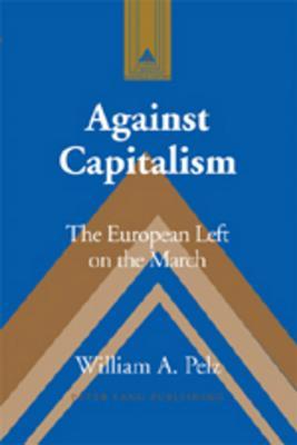 Against Capitalism: The European Left on the March