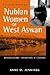 Nubian Women of West Aswan: Negotiating Tradition and Change