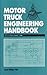 Motor Truck Engineering Handbook