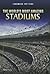 The World's Most Amazing Stadiums (Landmark Top Tens (Hardcover))