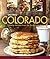Tasting Colorado: Favorite Recipes from the Centennial State