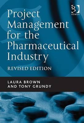 Project Management for the Pharmaceutical Industry (Hardcover)