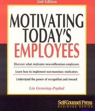 Motivating Today's Employees (101 for Small Business Series)