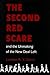 The Second Red Scare and the Unmaking of the New Deal Left (Politics and Society in Modern America)
