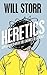 Heretics: Adventures With T...