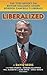 Liberalized by David  Beers