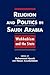 Religion And Politics In Saudi Arabia by Mohammed Ayoob