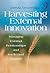 Harvesting External Innovation: Managing External Relationships and Intellectual Property