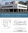 Key Buildings of the Twentieth Century: Plans, Sections and Elevations (Key Architecture Series) Key Buildings of the Twentieth Century: Plans, Sections and Elevations (Key Architecture Series)
