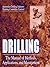 Drilling: The Manual of Methods, Applications, and Management