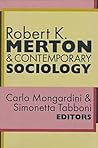 Robert K. Merton and Contemporary Sociology Robert K. Merton and Contemporary Sociology