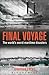 Final Voyage: The World's W...