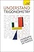 Understand Trigonometry: Teach Yourself