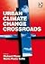 Urban Climate Change Crossroads by Maria Paola Sutto