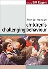 How to Manage Children′s Challenging Behaviour