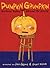 Pumpkin Grumpkin. by Grace Nichols and John Agard