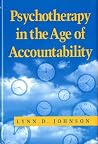 Psychotherapy in the Age of Accountability Psychotherapy in the Age of Accountability