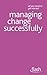 Managing Change Successfully